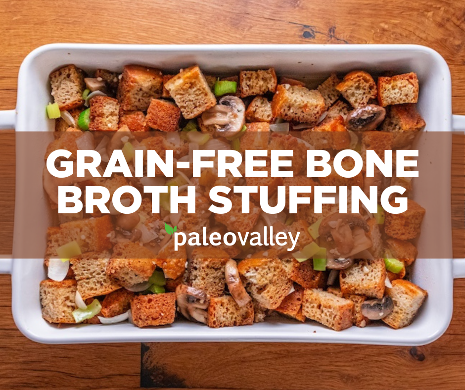 Grain-Free Bone Broth Stuffing Recipe