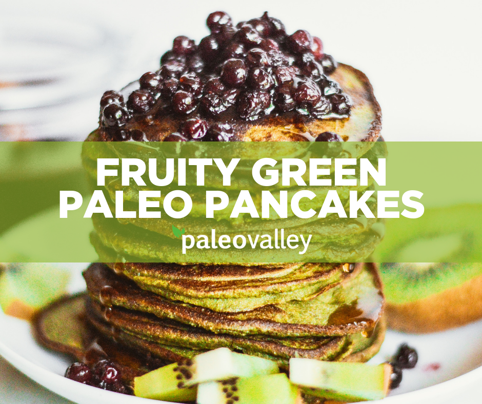 Fruity Green Paleo Pancakes Recipes